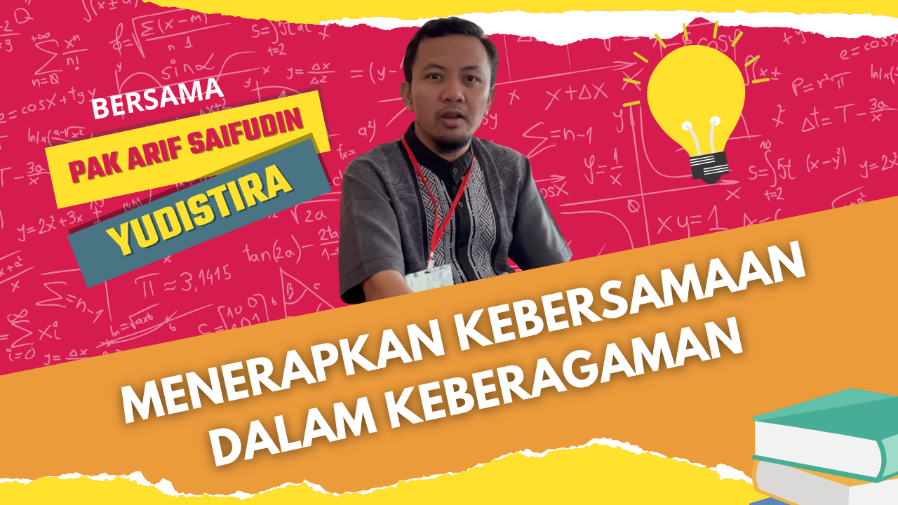 Menerapkan Kebersamaan Dalam Keberagamaan | Arif Saifudin