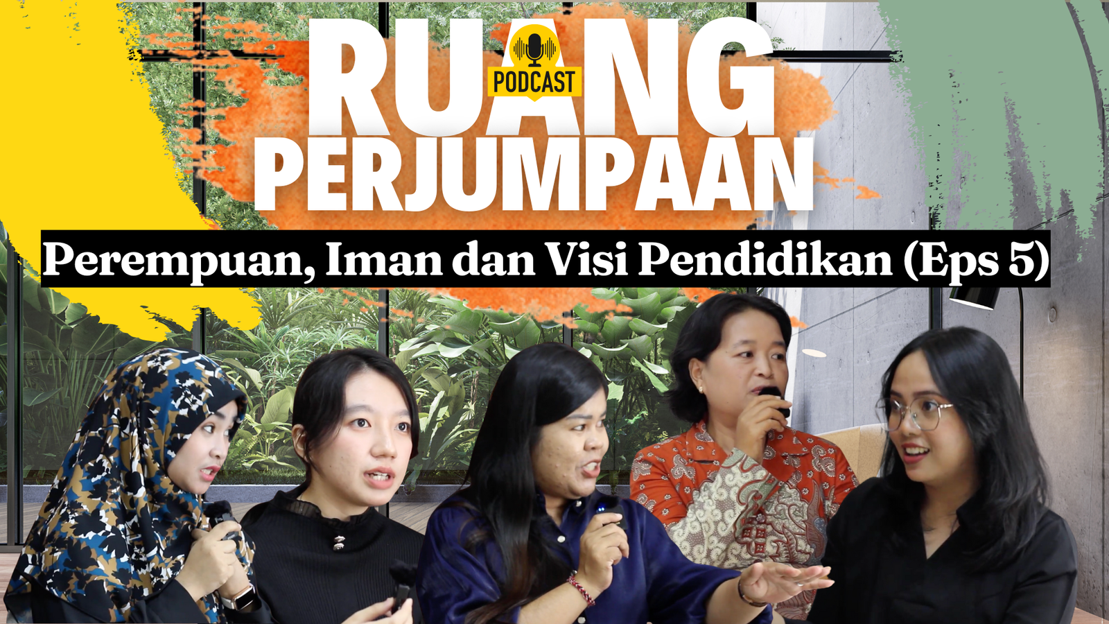 Perempuan, Iman dan Visi Pendidikan (Eps 5)