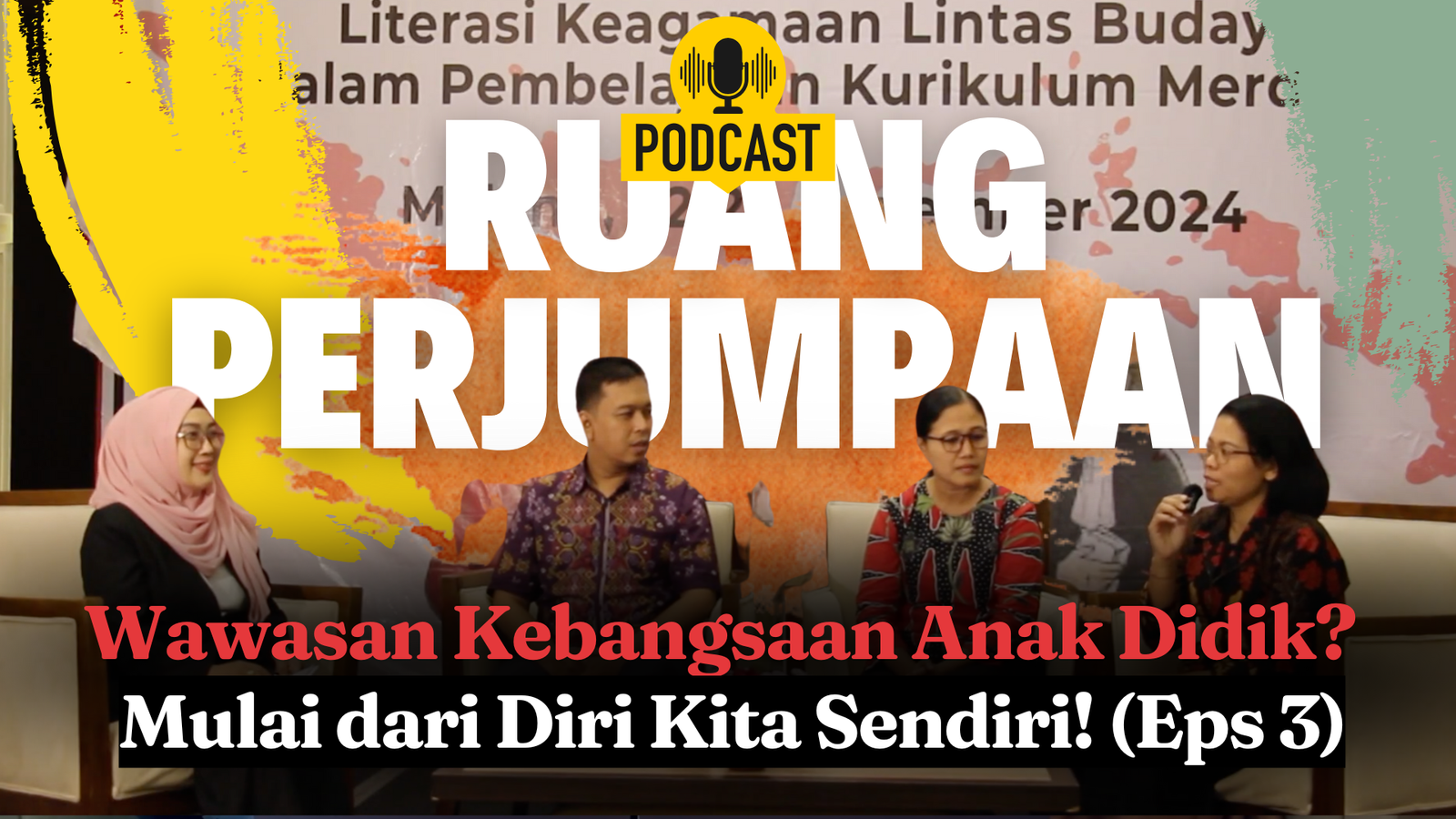 Wawasan Kebangsaan Anak Didik? Mulai Dari Diri Kita Sendiri! (Eps 3)